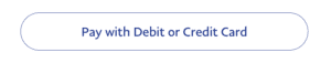 Pay with Debit or Credit Card Button